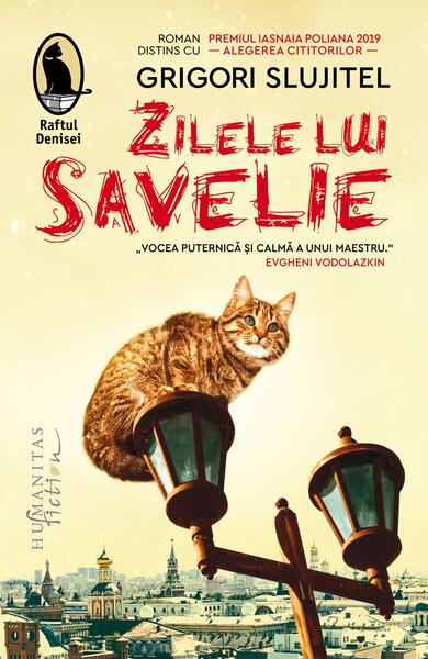 Zilele lui Savelie - Grigori Slujitel - Humanitas Fiction