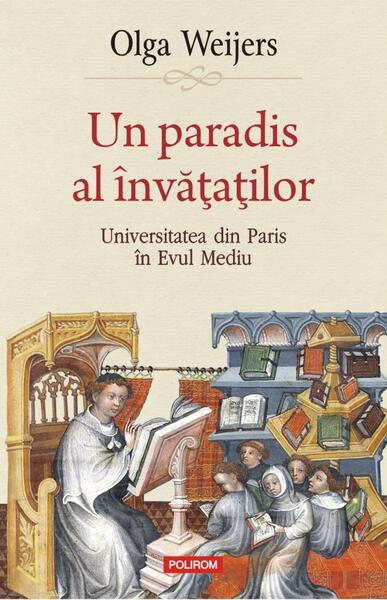 Un paradis al învăţaţilor - Olga Weijers - Polirom
