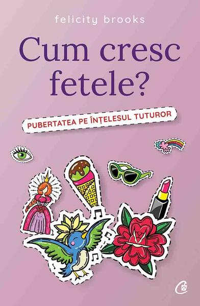 Cum cresc fetele? - Felicity Brooks - Curtea Veche