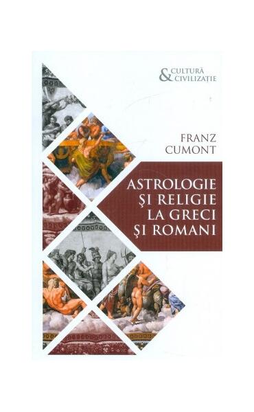 Astrologie și religie la greci și romani - Franz Cumont