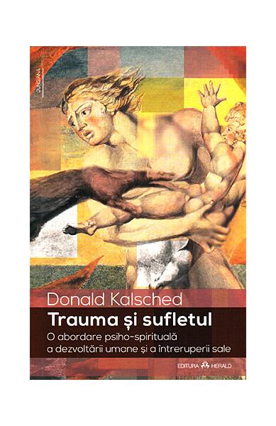 Trauma și sufletul - Donald Kalsched - Herald