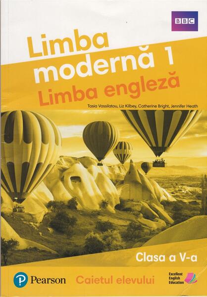 Caietul elevului. Limba modernă 1. Limba engleză. Clasa a V-a - Catherine Bright, Jennifer Health, Liz Kilbey, Tasia Vassilatou - Pearson