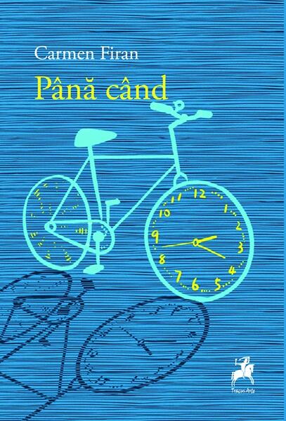 Până când - Carmen Firan - Tracus Arte