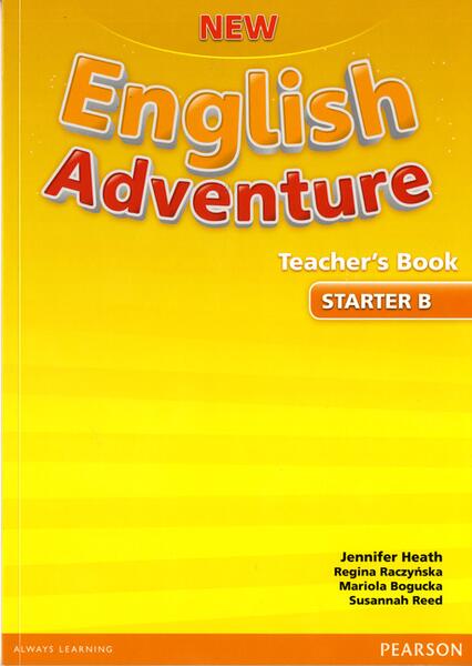 New English Adventure Starter B, Teacher's Book - Regina Raczyńska, Susannah Reed, Anna Kozicka, Mariola Bogucka - Pearson