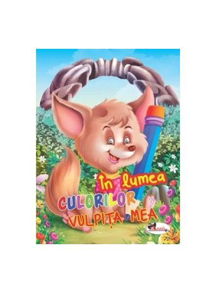 În lumea culorilor. Vulpița mea - Aramis