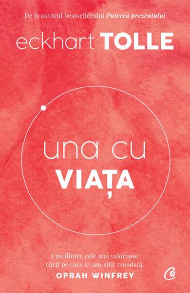 Una cu viața - Paperback brosat - Eckhart Tolle - Curtea Veche