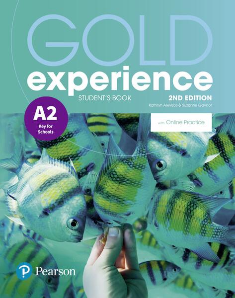 Gold Experience A2 Student's Book with Online Practice, 2nd Edition - Kathryn Alevizos, Suzanne Gaynor - Pearson