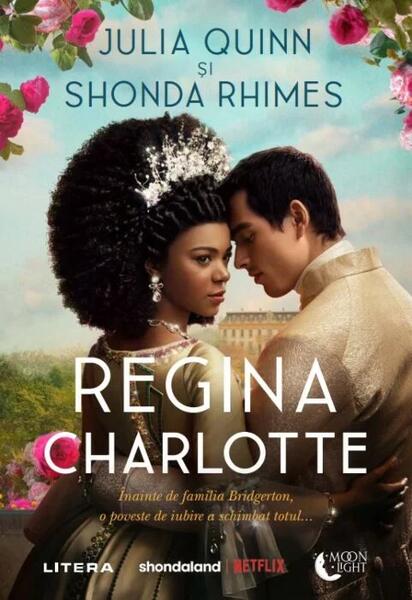 Regina Charlotte - Julia Quinn, Shonda Rhimes - Litera