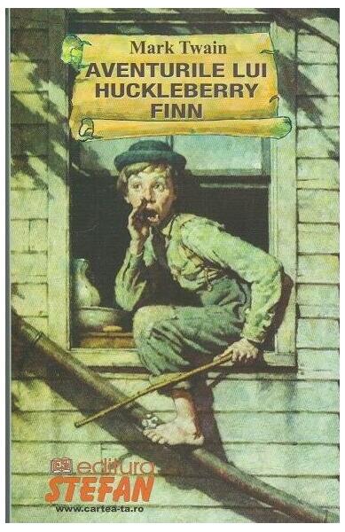 Aventurile lui Huckleberry Finn - Mark Twain