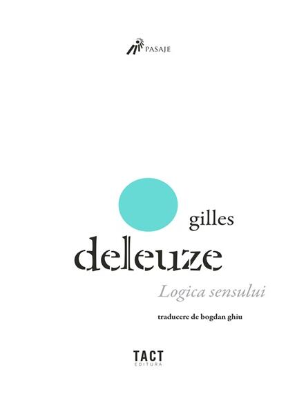 Logica sensului - Gilles Deleuze - Tact