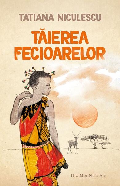 Tăierea fecioarelor - Tatiana Niculescu - Humanitas