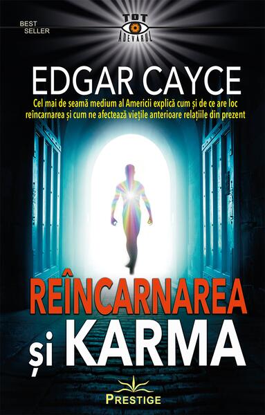 Reîncarnarea și Karma - Edgar Cayce - Prestige