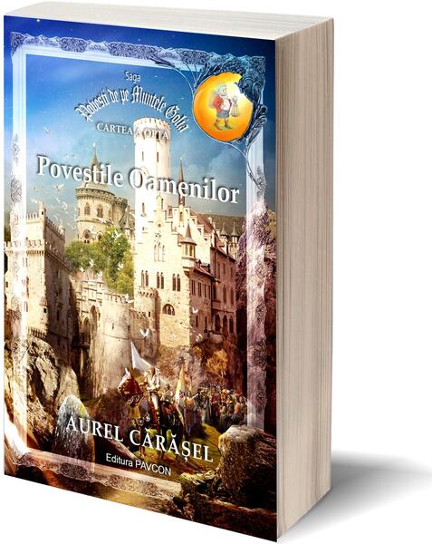 Poveștile Oamenilor (Vol.8) Saga Povești de pe Muntele Golia - Aurel Cărăşel - Pavcon
