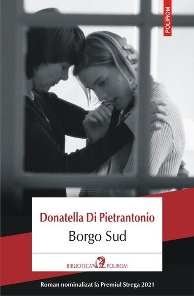 Borgo Sud - Donatella Di Pietrantonio - Polirom