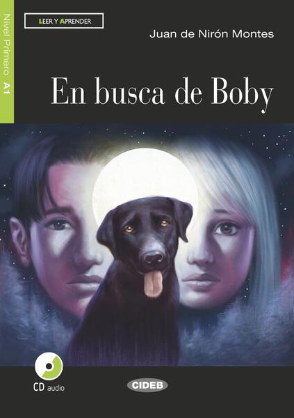 En busca de Boby + CD + App (Nivel Primero A1) - Juan de Nirón Montes - Black Cat Cideb