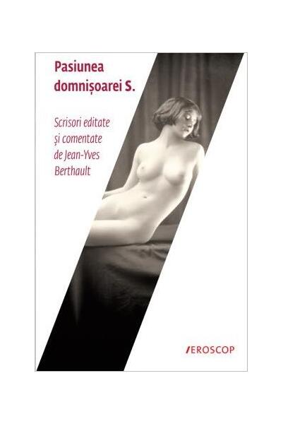 Pasiunea domnișoarei S. - Jean-Yves Berthault - Trei