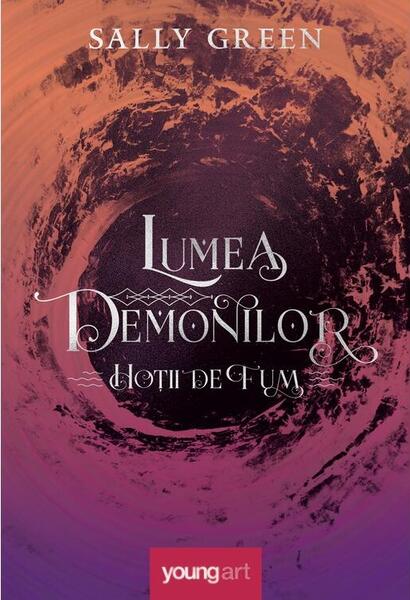 Lumea demonilor (Vol. 2) - Sally Green - Young Art