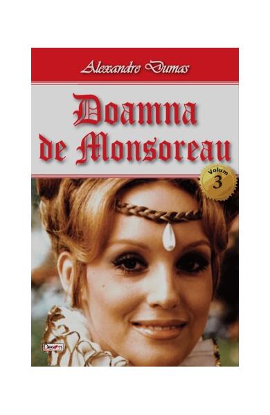 Doamna de Monsoreau Vol.3 - Alexandre Dumas - Dexon