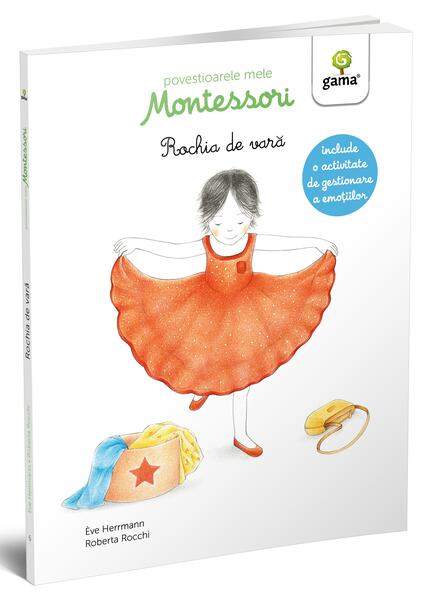 Rochia de vară. Povestioarele mele Montessori - Ève Herrmann - Gama