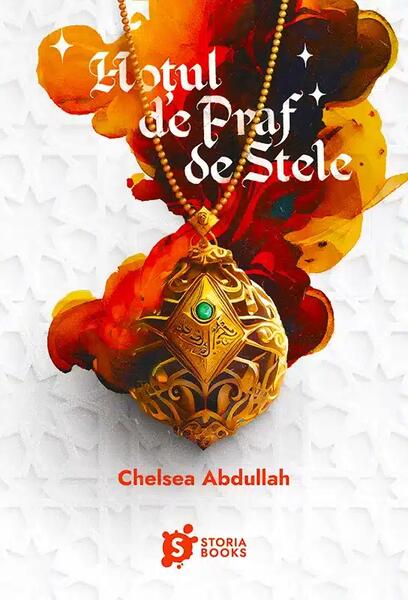 Hoțul de Praf de Stele (Vol. 1) - Chelsea Abdullah - Storia Books