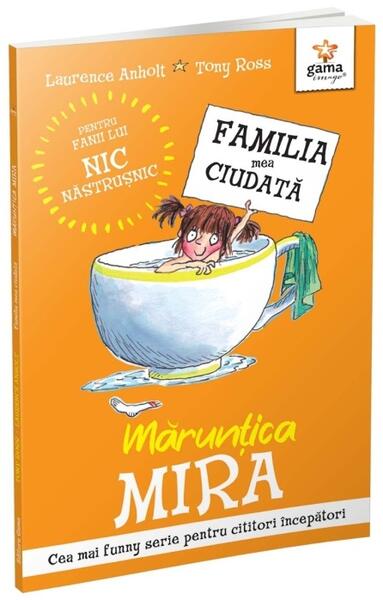 Mărunțica Mira - Laurence Anholt - Gama