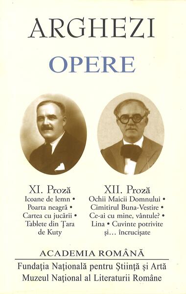 Tudor Arghezi – Opere. Vol. XI-XII - Tudor Arghezi - Fundația Națională pentru Știință și Artă