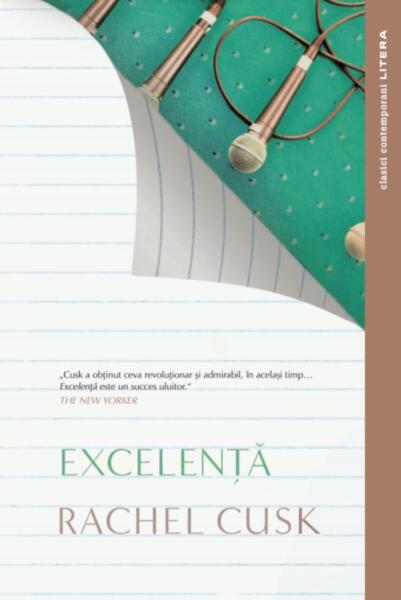 Excelență - Rachel Cusk - Litera