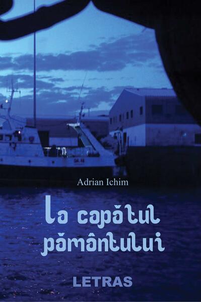 La capătul pământului - Adrian Ichim - Letras