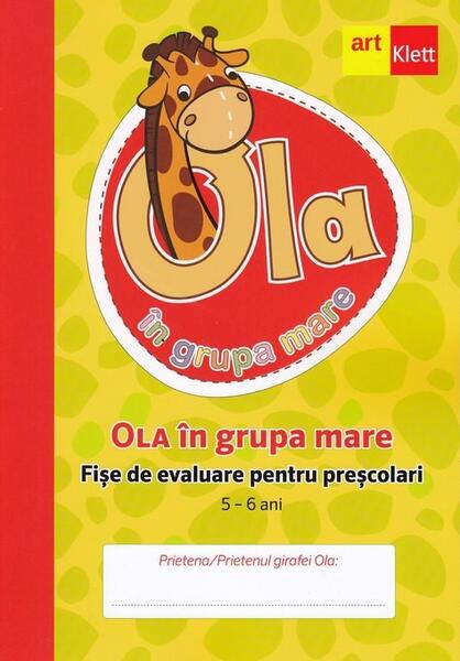 OLA în grupa mare. Fișe de evaluare pentru preșcolari (5-6 ani) - Art Klett