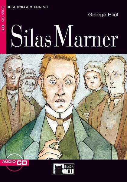 Silas Marner + CD (Step Six C1) - William Saroyan - Black Cat Cideb
