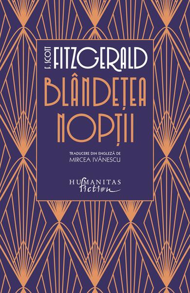 Blândeţea nopţii - Francis Scott Fitzgerald - Humanitas Fiction