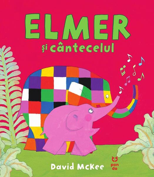 Elmer și cântecelul - David McKee - Pandora M
