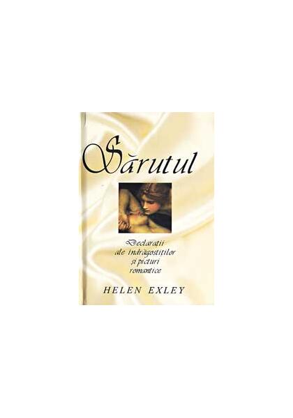 Sărutul - Helen Exley - Helen Exley