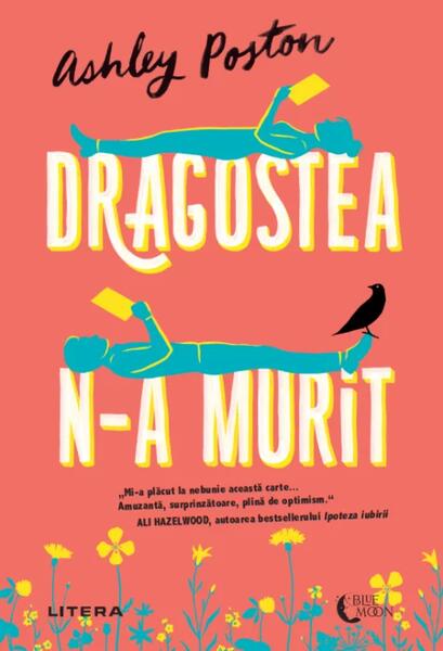Dragostea n-a murit - Ashley Poston - Litera