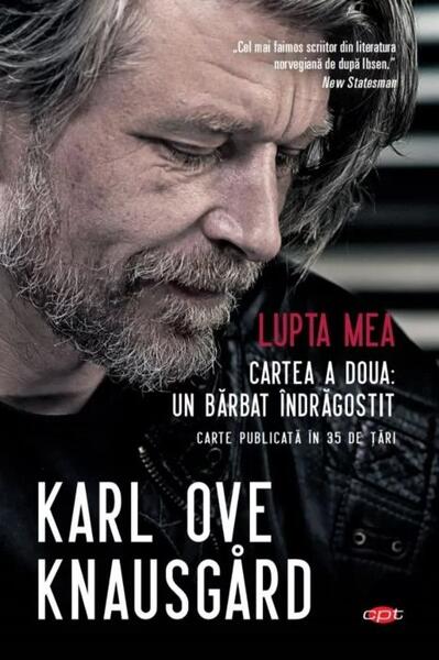 Lupta mea. Cartea a doua. Un bărbat îndrăgostit (Carte pentru toți) - Karl Ove Knausgård - Litera