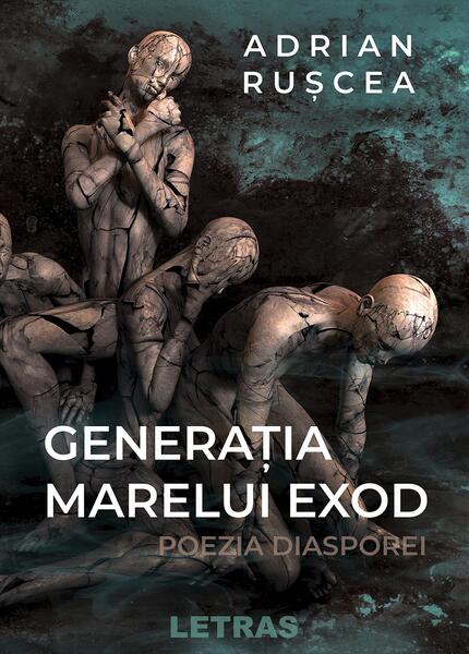 Generația marelui exod - Adrian Rușcea - Letras