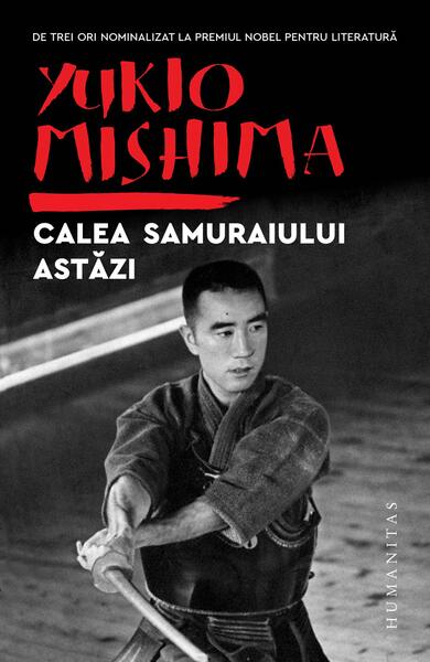 Calea samuraiului astăzi - Yukio Mishima - Humanitas