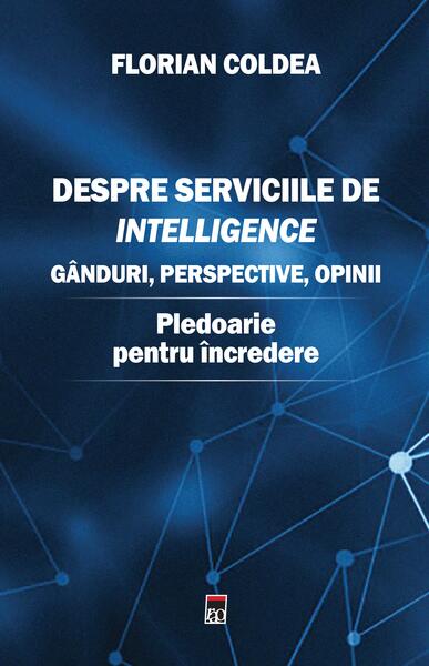 Despre serviciile de intelligence - Florian Coldea - RAO