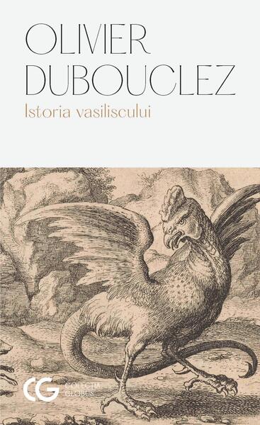 Istoria vasiliscului - Olivier Dubouclez - Univers