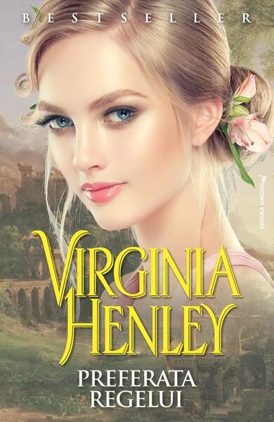 Preferata regelui - Virginia Henley - Miron