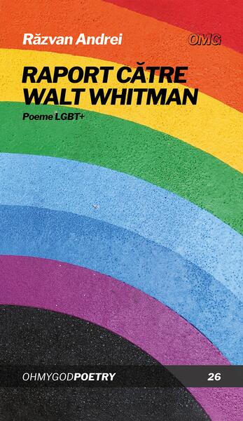 Raport către Walt Whitman - Răzvan Andrei - OMG Publishing House