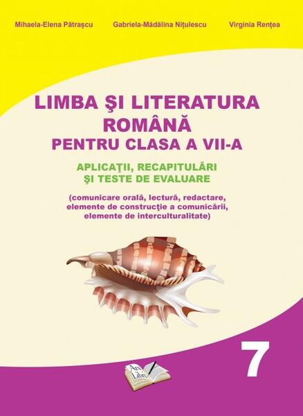Limba și literatura română pentru clasa a VII-a - Gabriela-Mădălina Nițulescu, Mihaela-Elena Pătrașcu, Virginia Rențea - Ars Libri