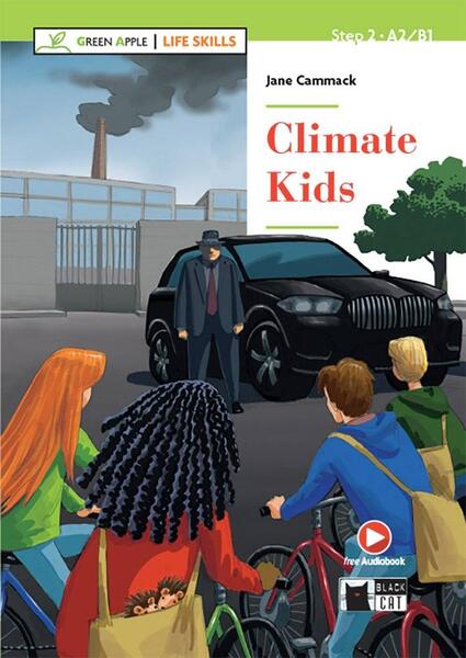 Climate Kids, Black Cat English Readers & Digital Resources, A2-B1, Green Apple Series, step 2 - Jane Cammack - Black Cat Cideb