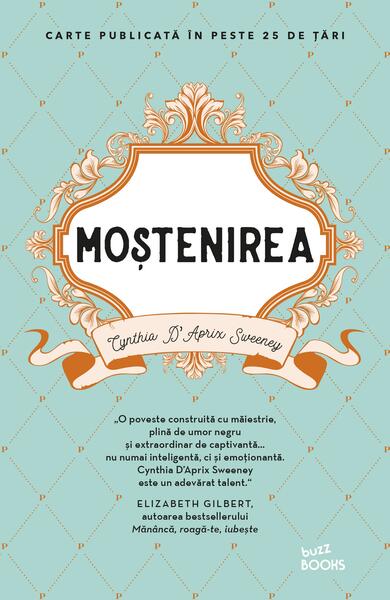 Moștenirea - Cynthia D'Aprix Sweeney - Litera