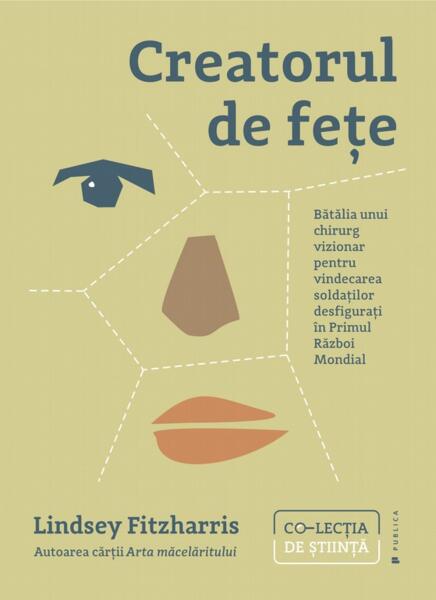 Creatorul de fețe - Lindsey Fitzharris - Publica