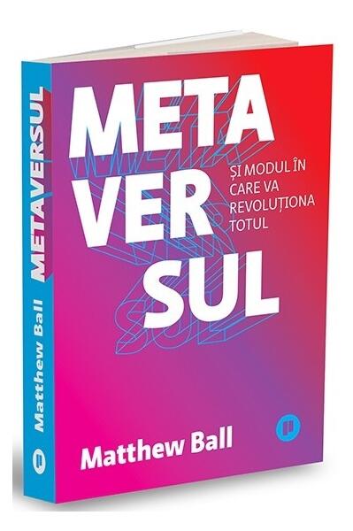 Metaversul - Matthew Ball - Publica