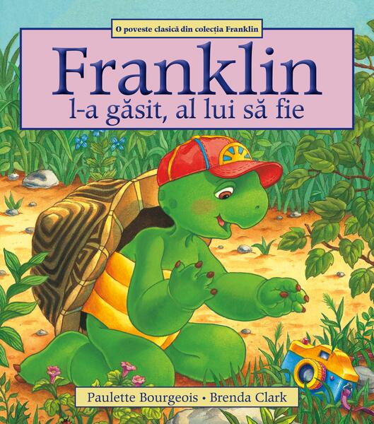 Franklin l-a găsit, al lui să fie - Paulette Bourgeois - Katartis