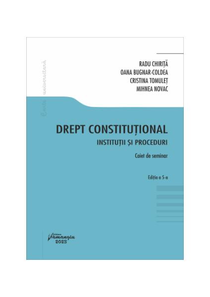 Drept constituțional. Instituții și proceduri - Hamangiu