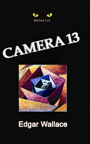 Camera 13 - Edgar Wallace - Aldo Press