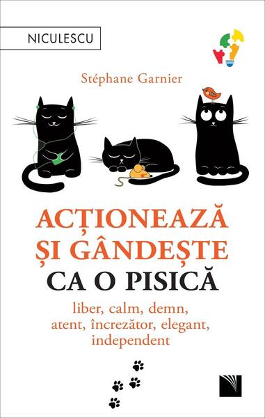 Acționează și gândește ca o pisică (Vol. 1) - Stéphane Garnier